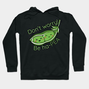 Vegetable Pun Be Ha-PEA Hoodie